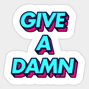 Give A Damn - Alex Turner Typography Aesthetic Design Sticker